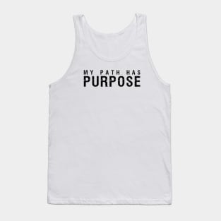 My Path Has Purpose Tank Top